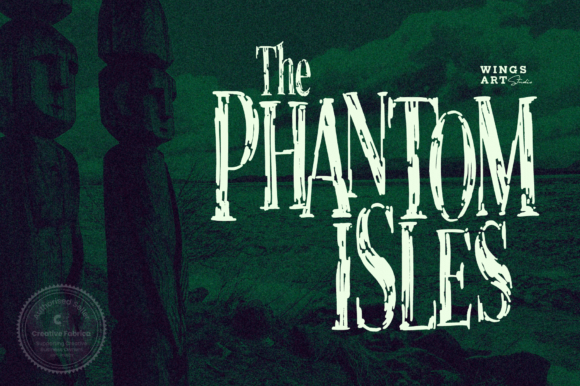 The Phantom Isles: A Font for Stories Waiting to Be Told